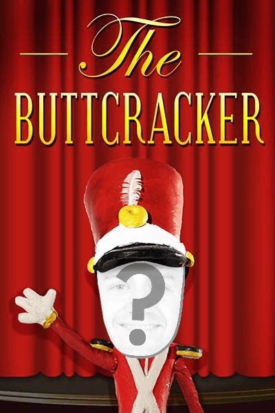 The Buttcracker