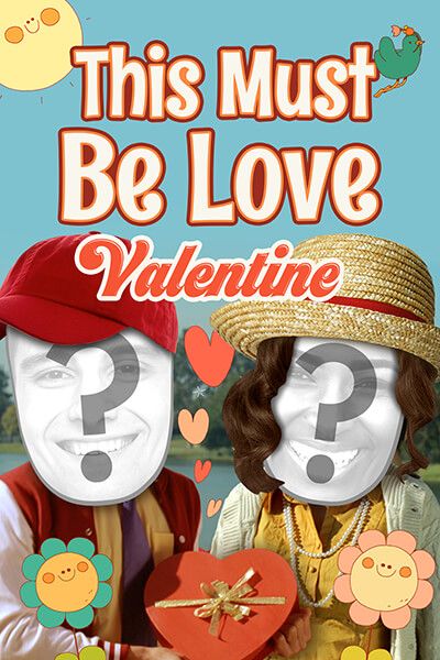 This Must Be Love - Valentine