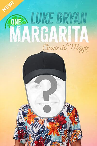 "One Margarita" by Luke Bryan - Cinco De Mayo