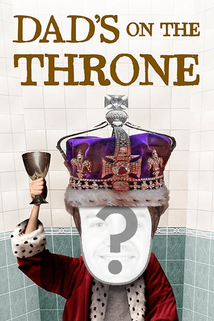 Dad's on the Throne
