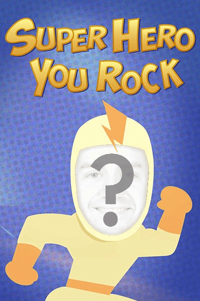 Super Hero - You Rock