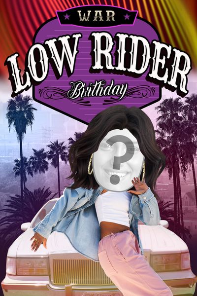 Low Rider - Birthday
