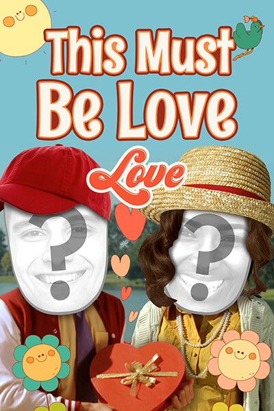 This Must Be Love - Love