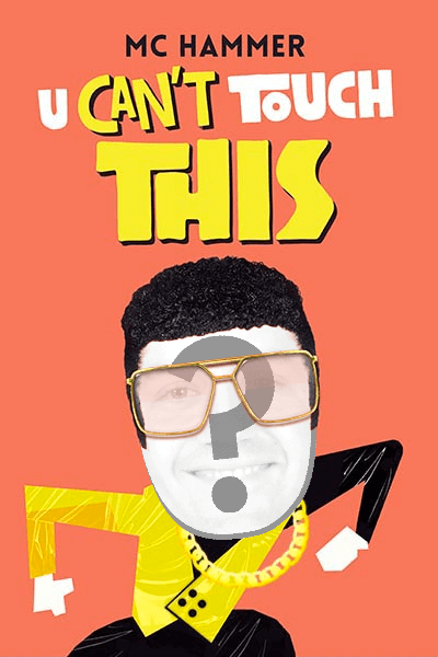 "U Can't Touch This" by MC Hammer