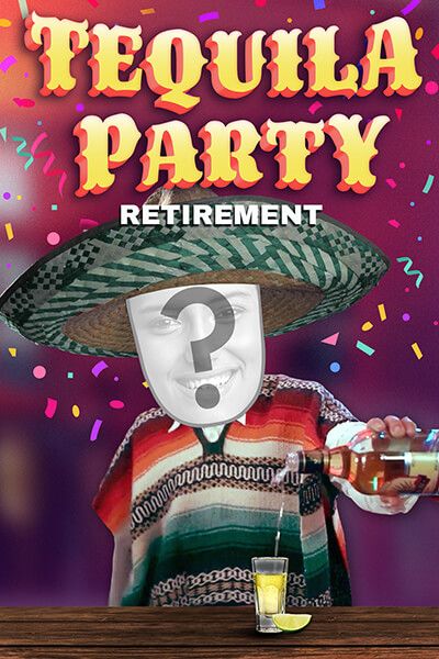 Tequila Party - Retirement - Solo