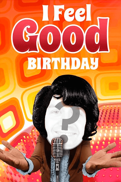 I Feel Good - Birthday