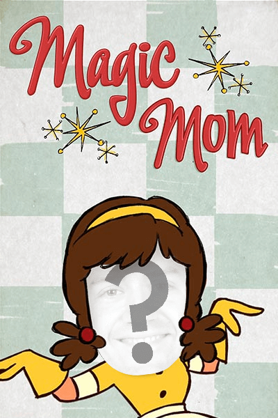 Magic Mom