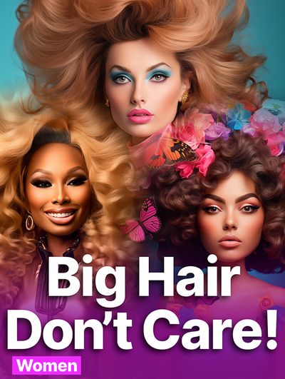 Big Hair Don't Care
