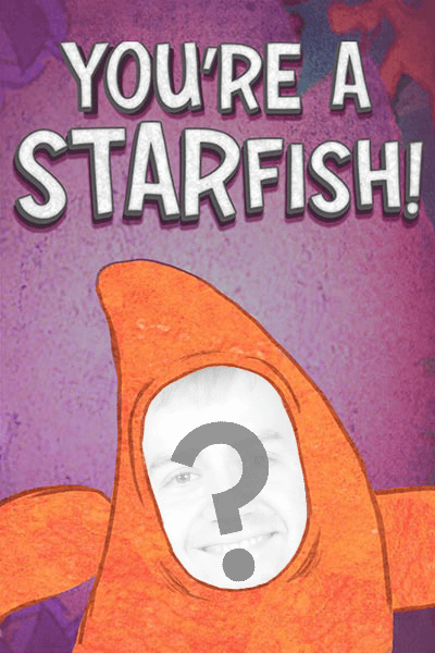 You're A Starfish