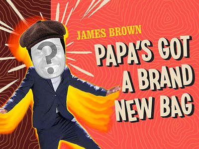 "Papa's Got A Brand New Bag" by James Brown - April Fools