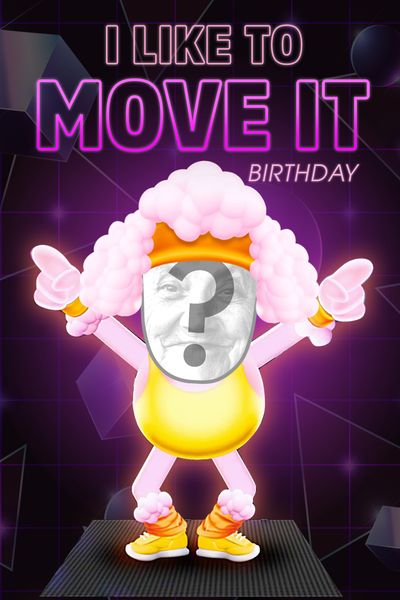 I Like To Move It - Birthday