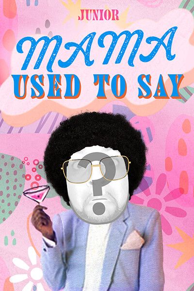 "Mama Used To Say" by Junior