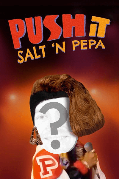 "Push It" by Salt-N-Pepa