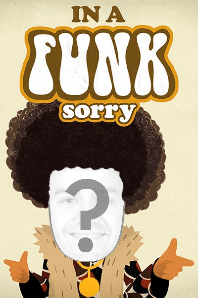 In a Funk - Sorry