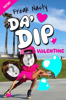 "Da Dip" by Freak Nasty - Valentine