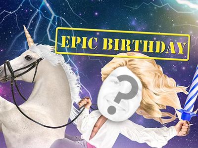 Epic Birthday!