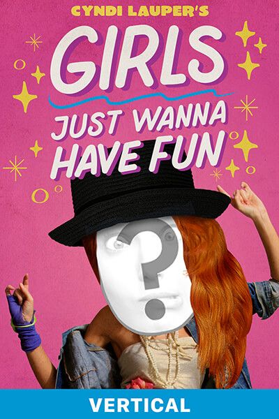"Girls Just Wanna Have Fun" by Cyndi Lauper - vertical