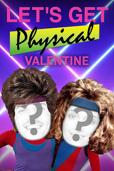 “Let’s Get Physical” by Olivia Newton-John - Valentine