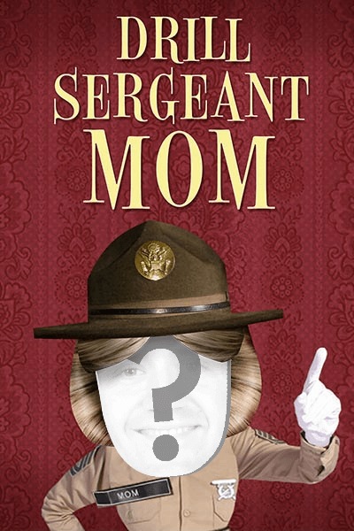 Drill Sergeant Mom
