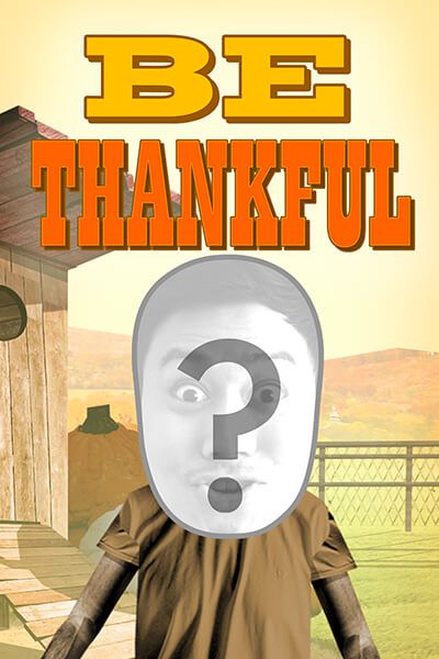 Be Thankful
